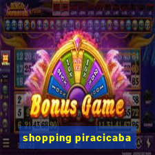 shopping piracicaba - brmalls